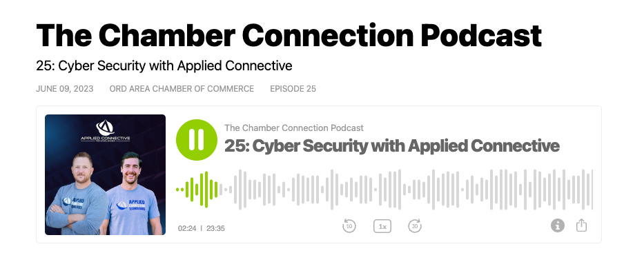 Ed Knott and Jarod Dendinger of Applied Connective Technologies talk about cyber security for businesses on Ord's Chamber Connection Podcast